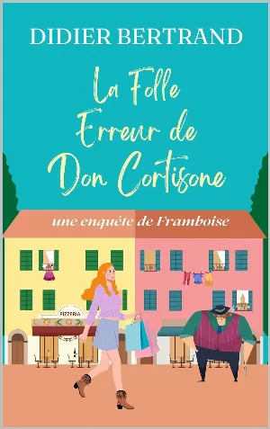 La Folle Erreur de Don Cortisone, Tome 1